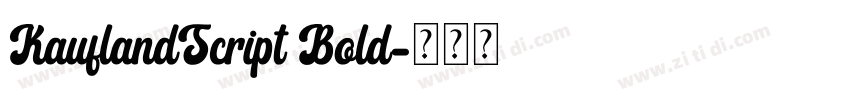 KauflandScript Bold字体转换